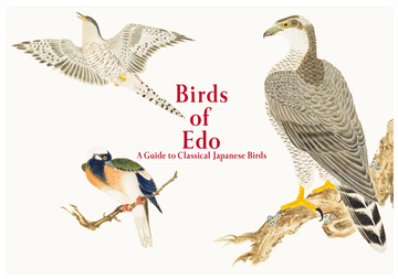 Birds of Edo: A Guide to Classical Japanese Birds (English-Japanese bilingual)